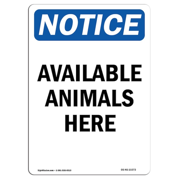 Safety Sign, OSHA Notice, 5" Height, Available Animals Here Sign, Portrait, 10PK